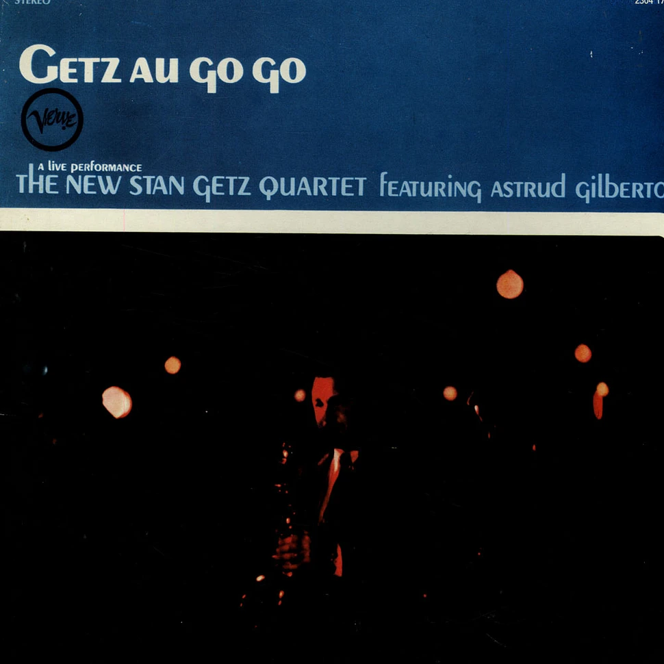 Stan Getz Quartet & Astrud Gilberto - Getz Au Go Go