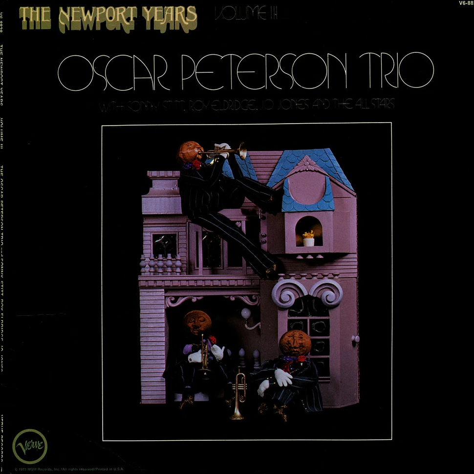 The Oscar Peterson Trio With Roy Eldridge, Sonny Stitt, Jo Jones - The Newport Years Volume III