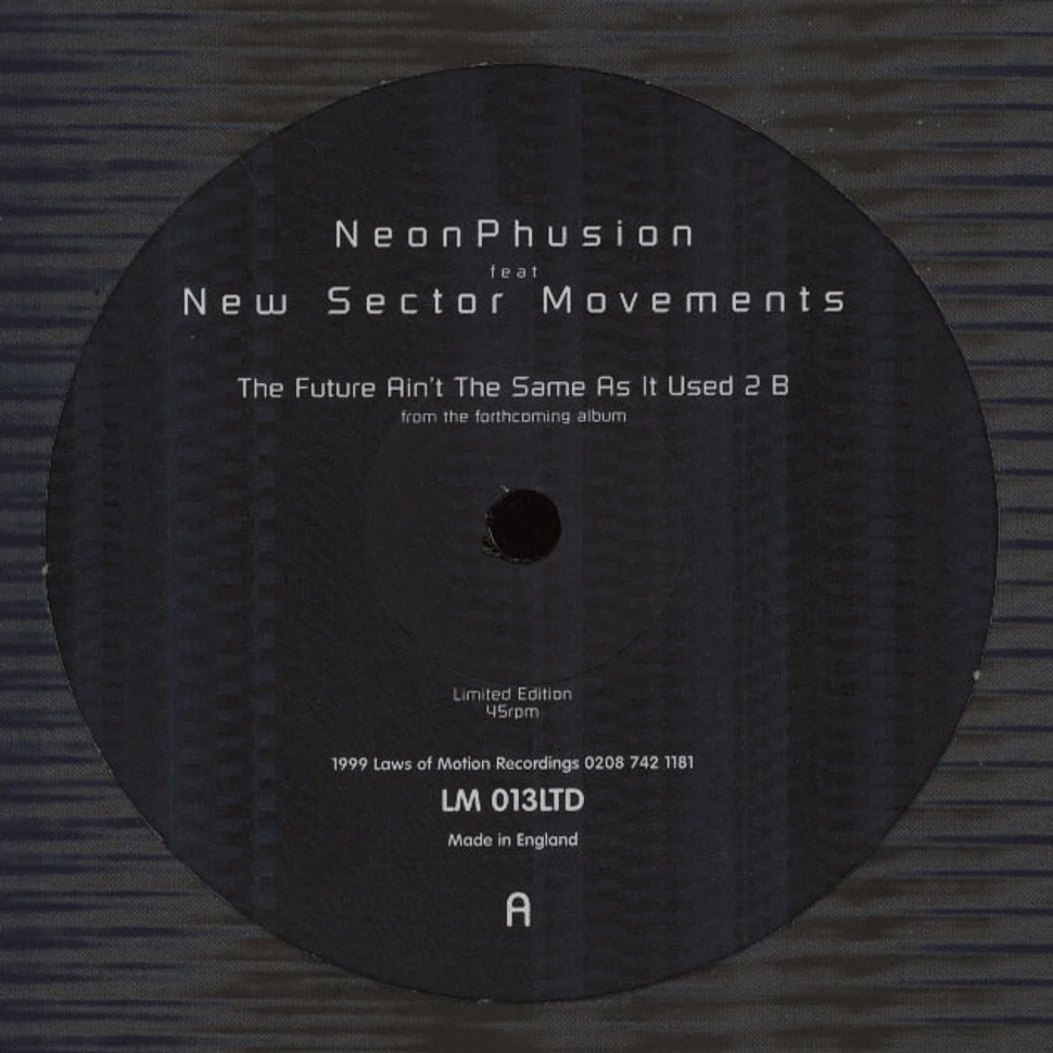 Neon Phusion - The Future Ain't The Same As It Used 2 B