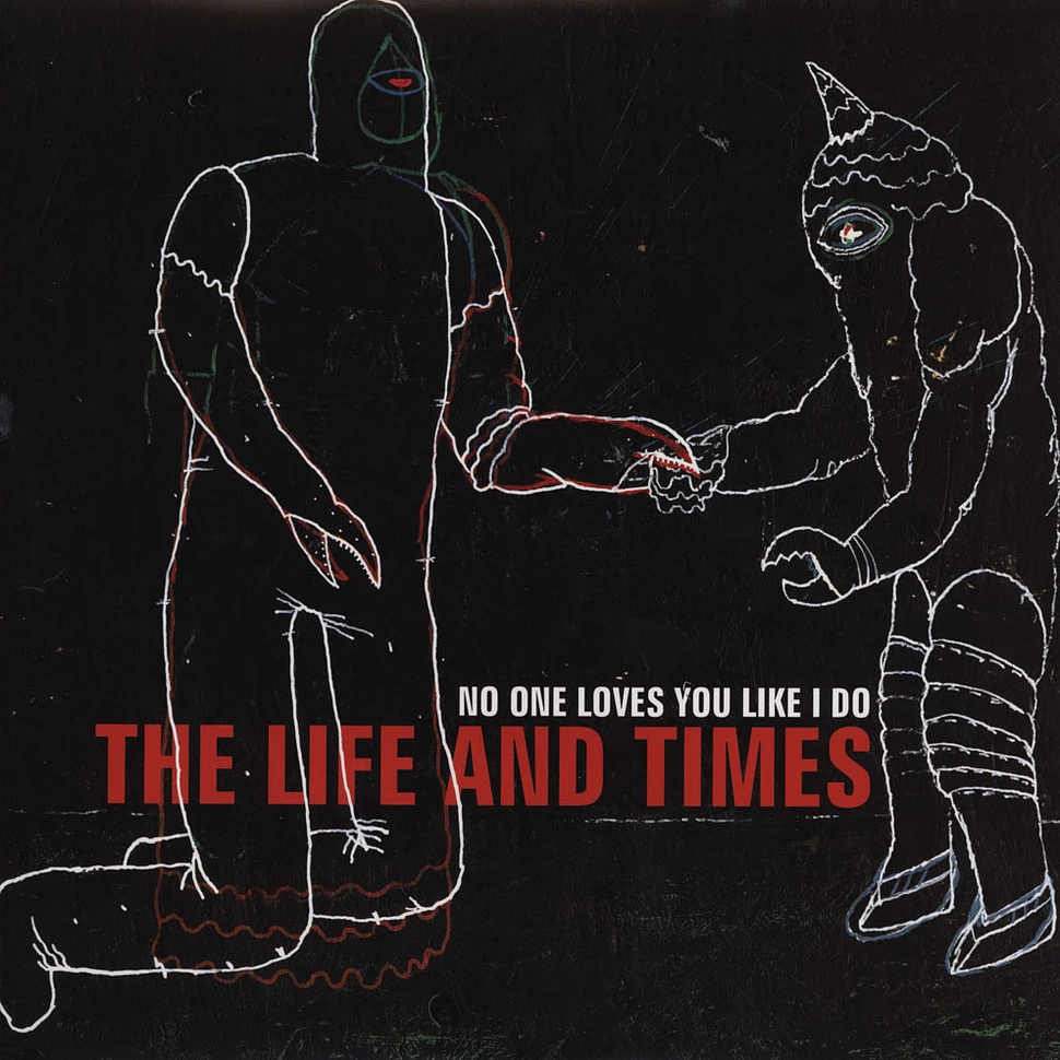 Life And Times - No One Loves You Like I Do