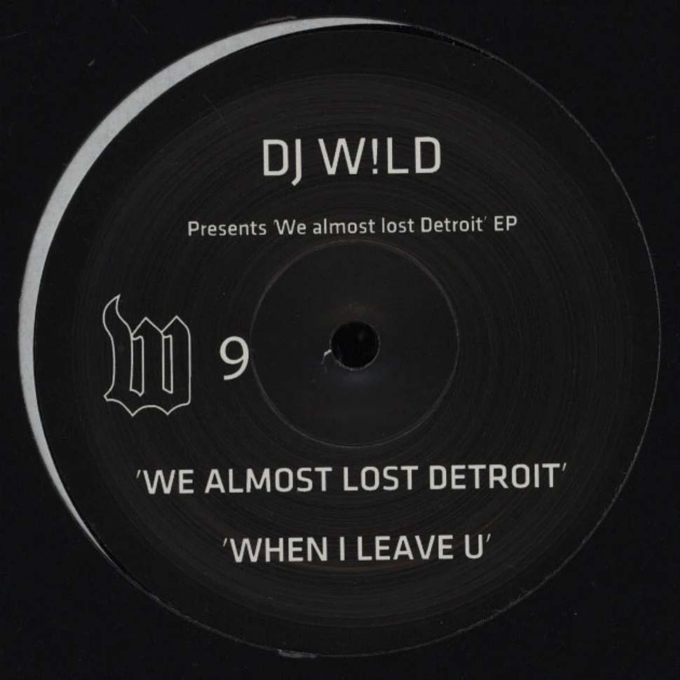 DJ Wild - We Almost Lost Detroit EP