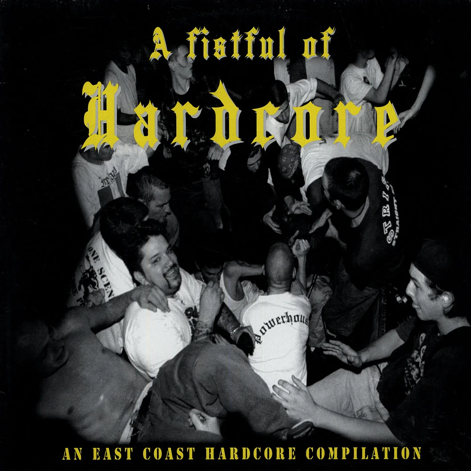 A Fistful Of Hardcore - An East Coast Hardcore Compilation