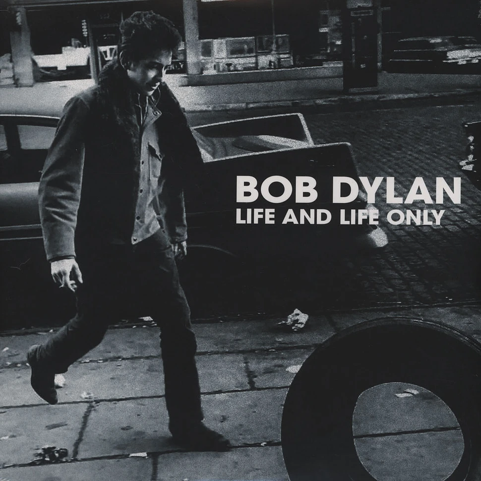 Bob Dylan - Life And Life Only