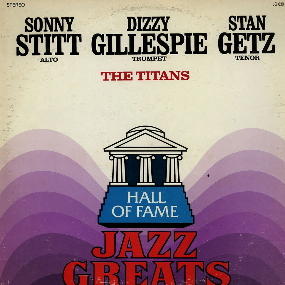 Sonny Stitt, Dizzy Gillespie, Stan Getz - The Titans
