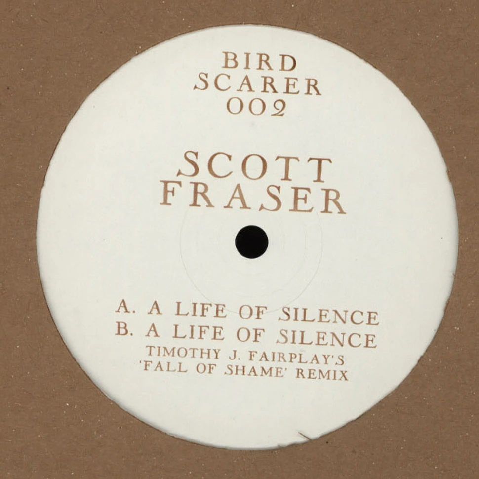 Scott Fraser - A Life Of Silence