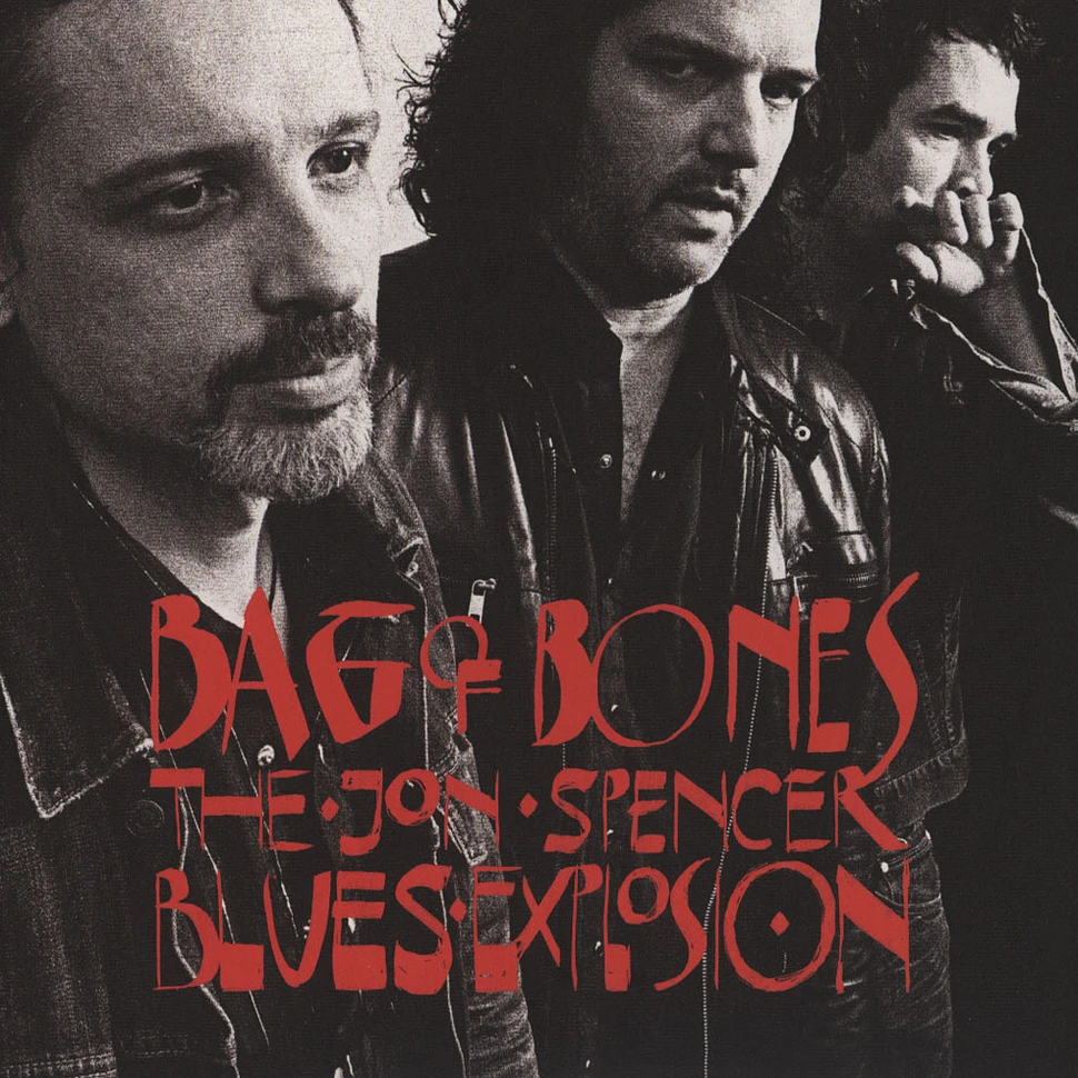 The Jon Spencer Blues Explosion - Bag Of Bones