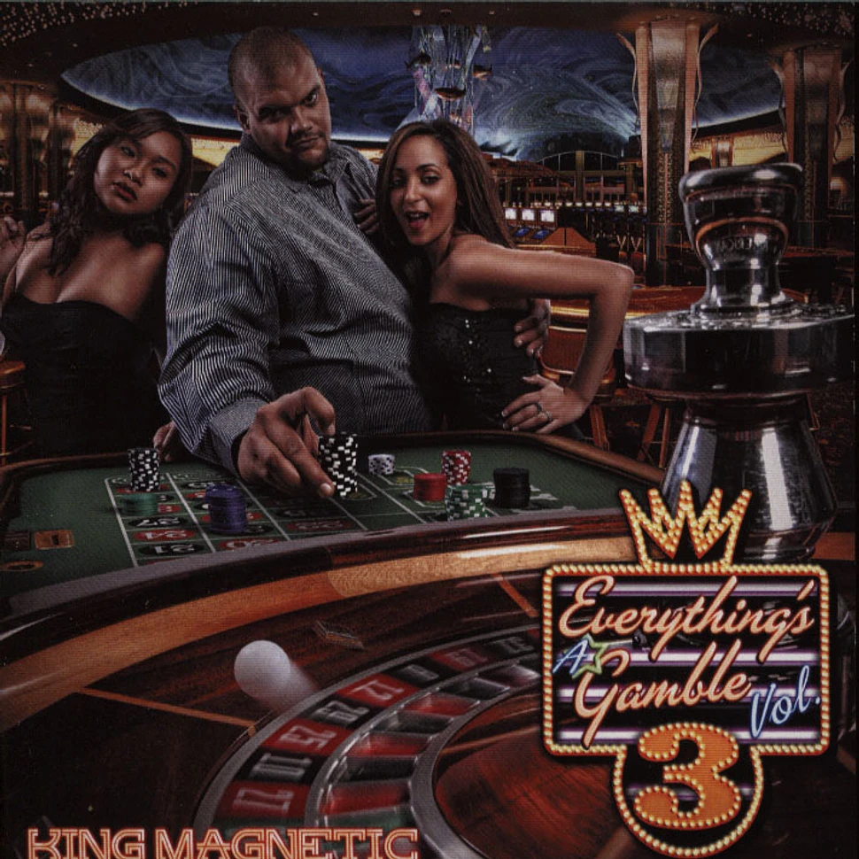 King Magnetic - Everything's A Gamble 3