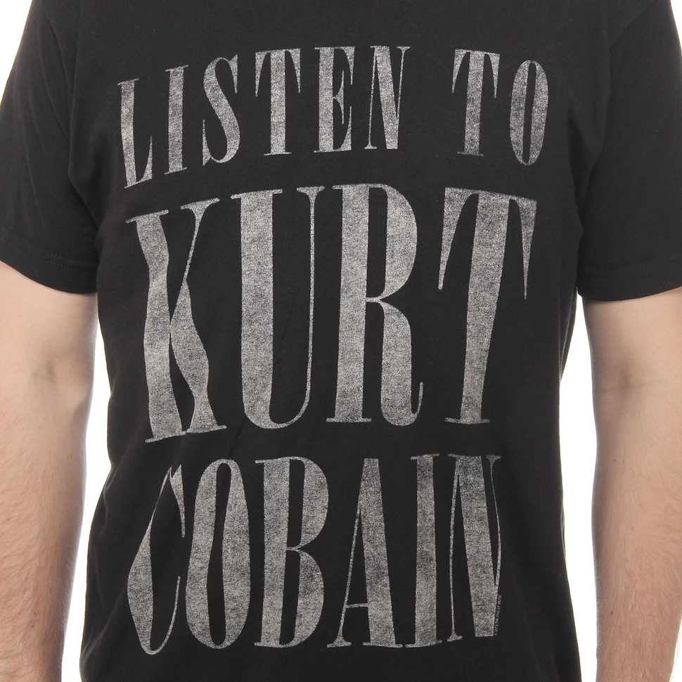 Kurt Cobain - Listen To Kurt Cobain T-Shirt