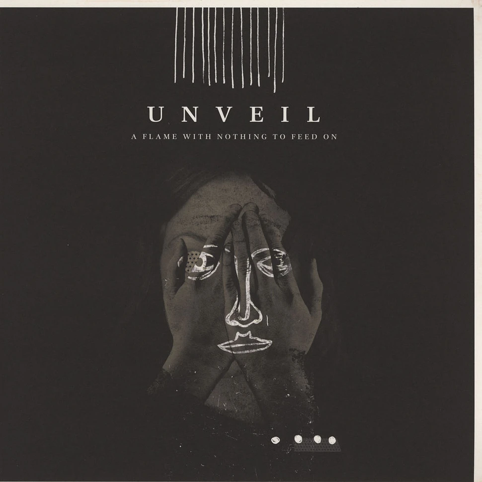 Unveil - A Flame With Nothing To Feed On