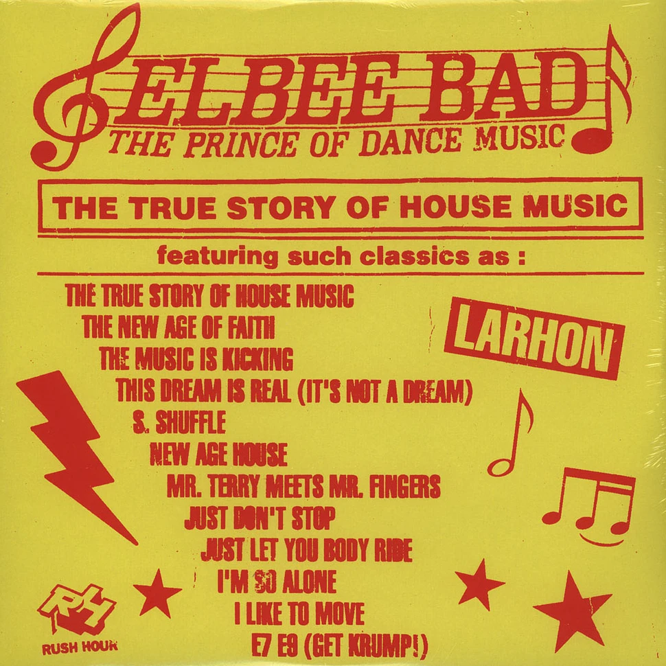 Elbee Bad - The Prince Of Dance Music: The True Story Of House Music