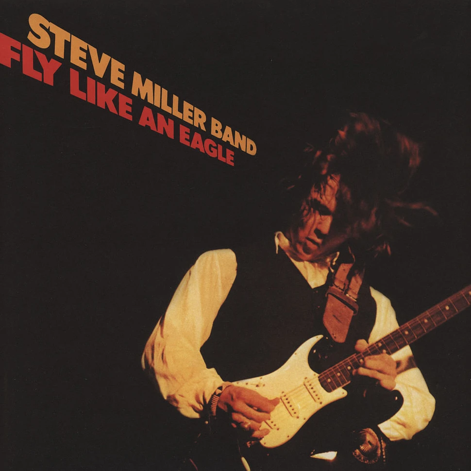 Steve Miller Band - Fly Like An Eagly