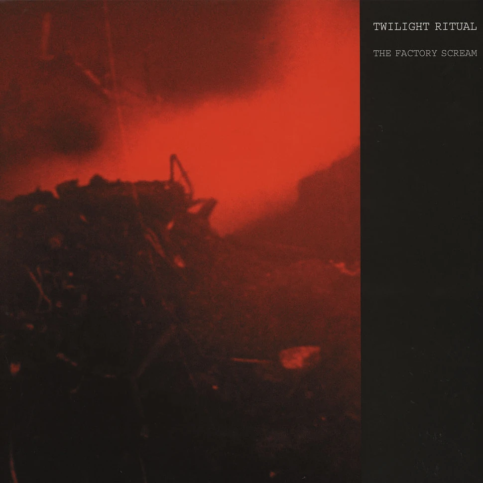 Twilight Ritual - The Factory Scream