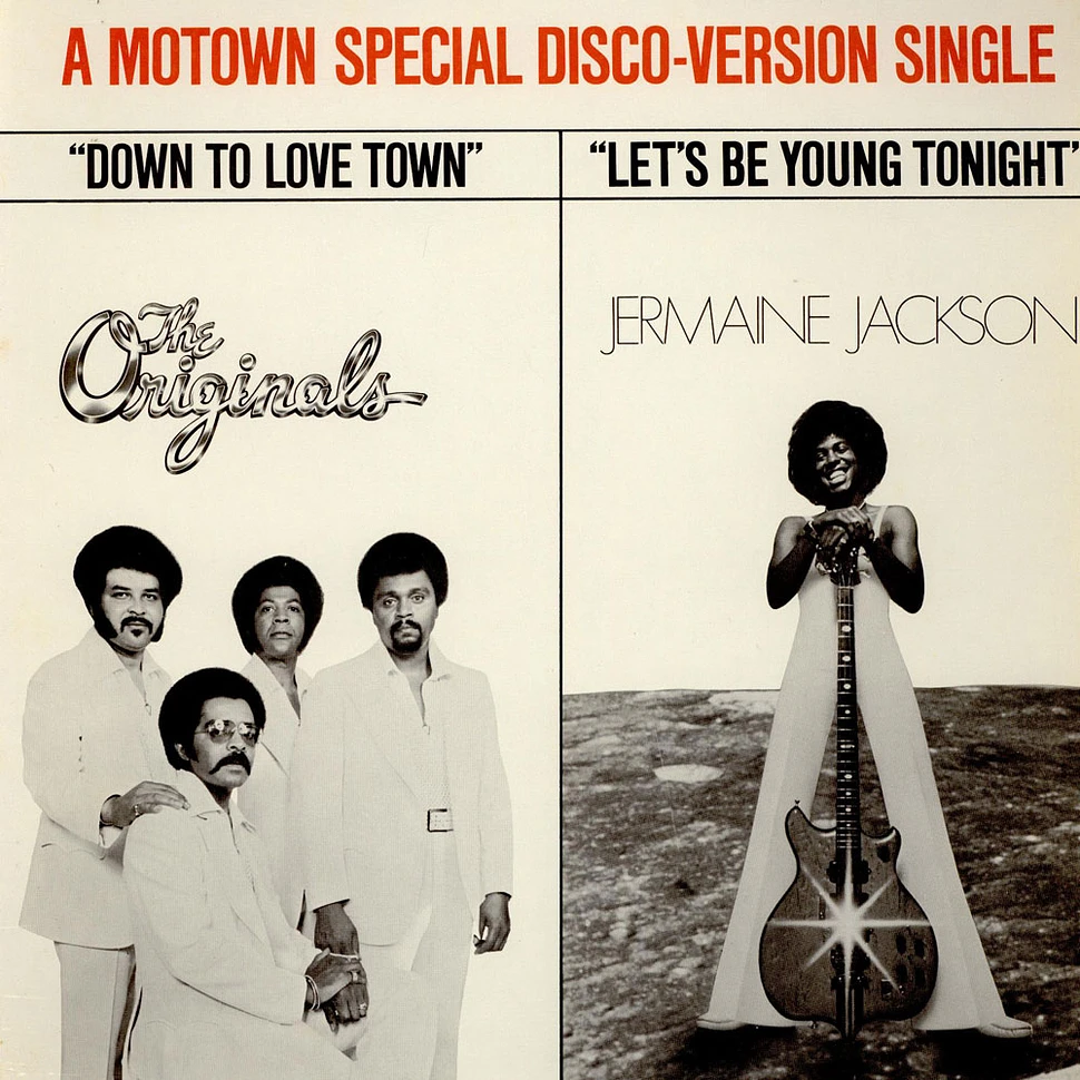 The Originals / Jermaine Jackson - Down To Love Town / Let's Be Young Tonight