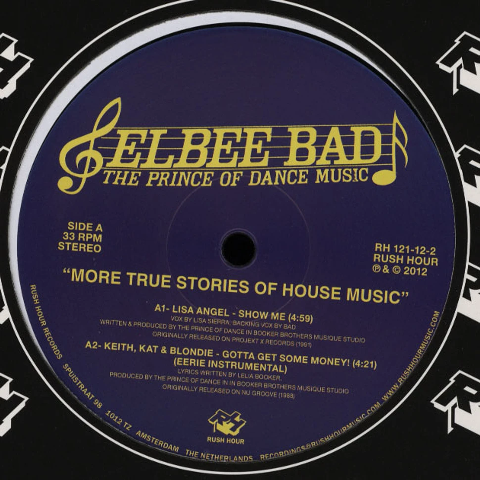 Elbee Bad - More True Stories Of House Music EP