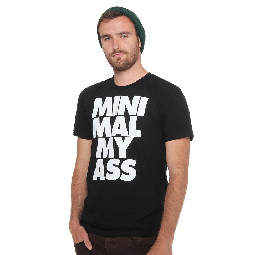 Wasted German Youth - Minmal My Ass T-Shirt