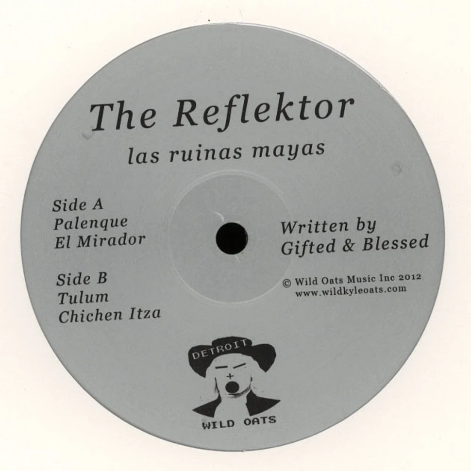 Reflektor, The aka Gifted & Blessed - Las Ruinas Mayas