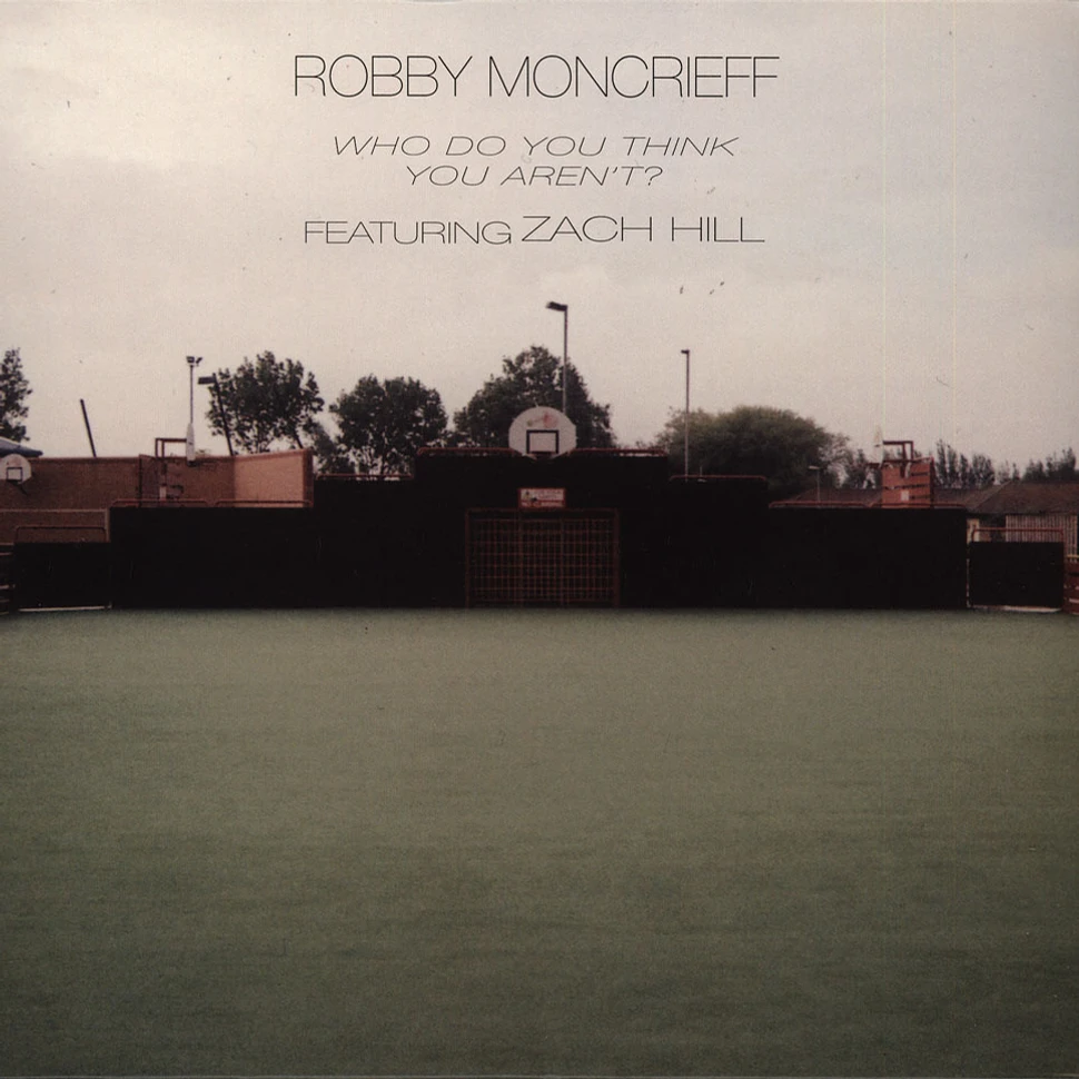 Robby Moncrieff - Who Do You Think You Aren't?