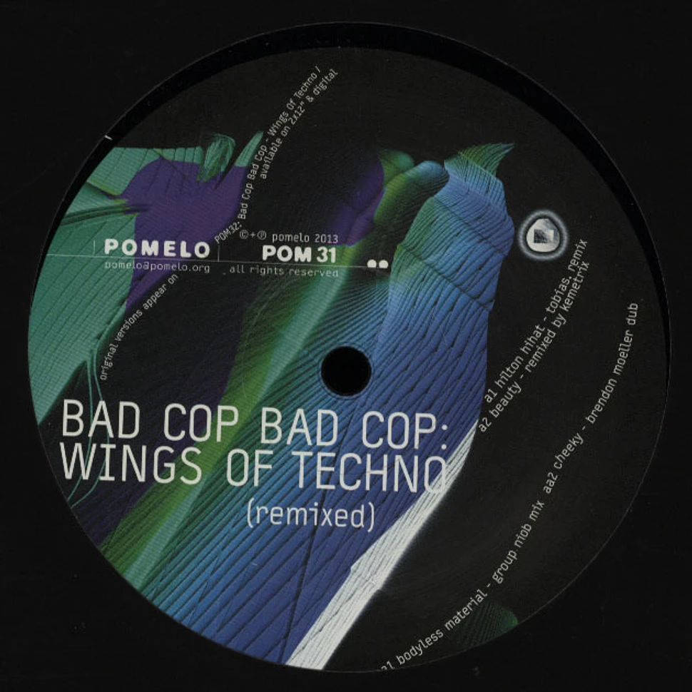 Bad Cop Bad Cop - Wings Of Techno Remixed