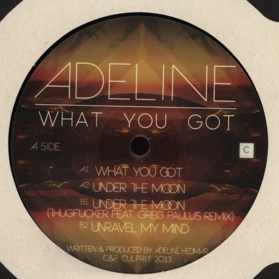 Adeline - What You Got