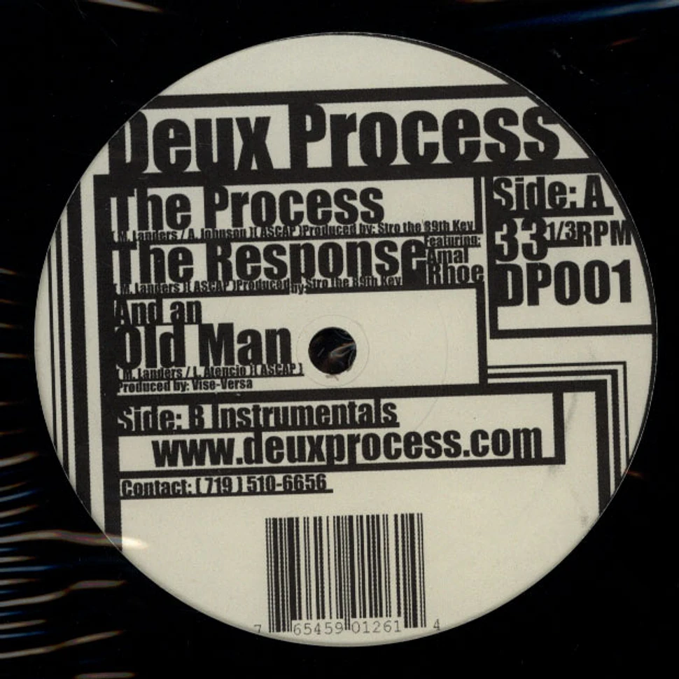 Deux Process - The Process / The Response / And An Old Man