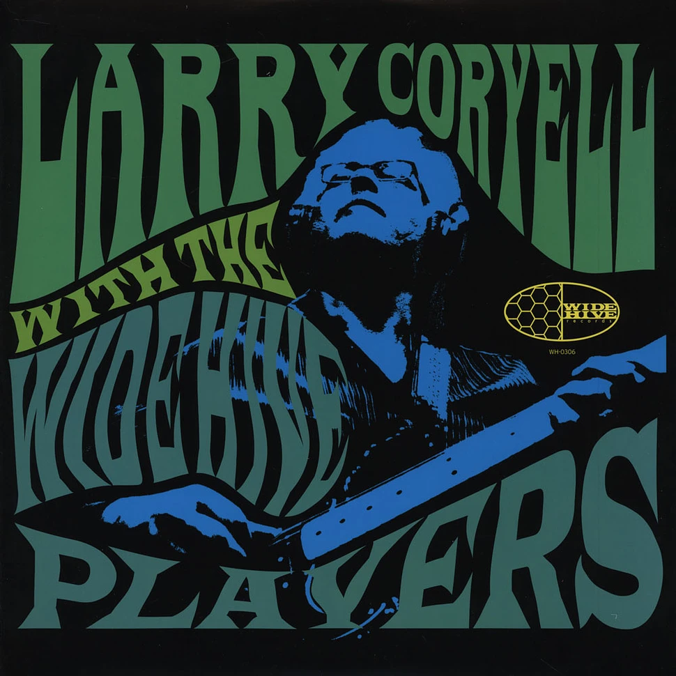 Larry Coryell - Larry Coryell With The Wide Hive Players