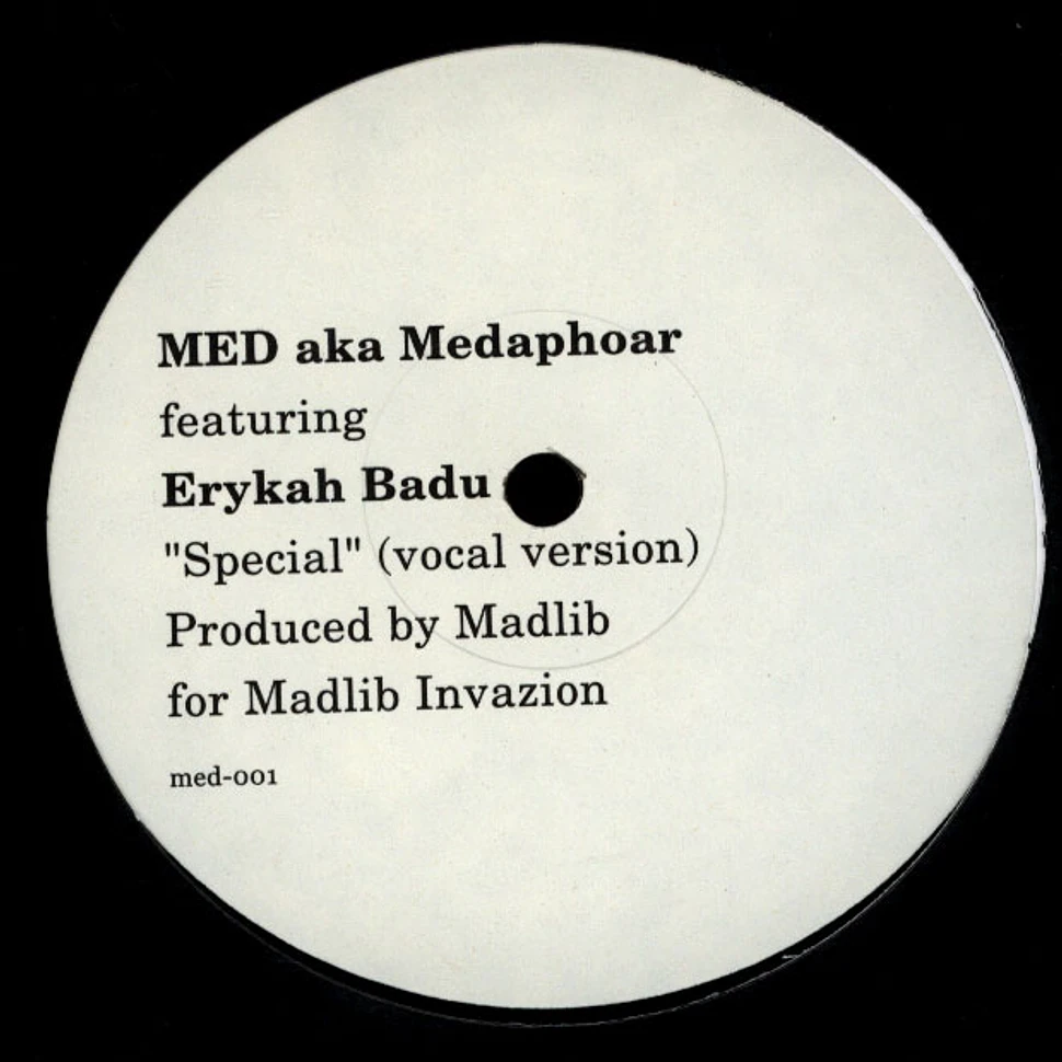 M.E.D. aka Medaphoar Featuring Erykah Badu - Special