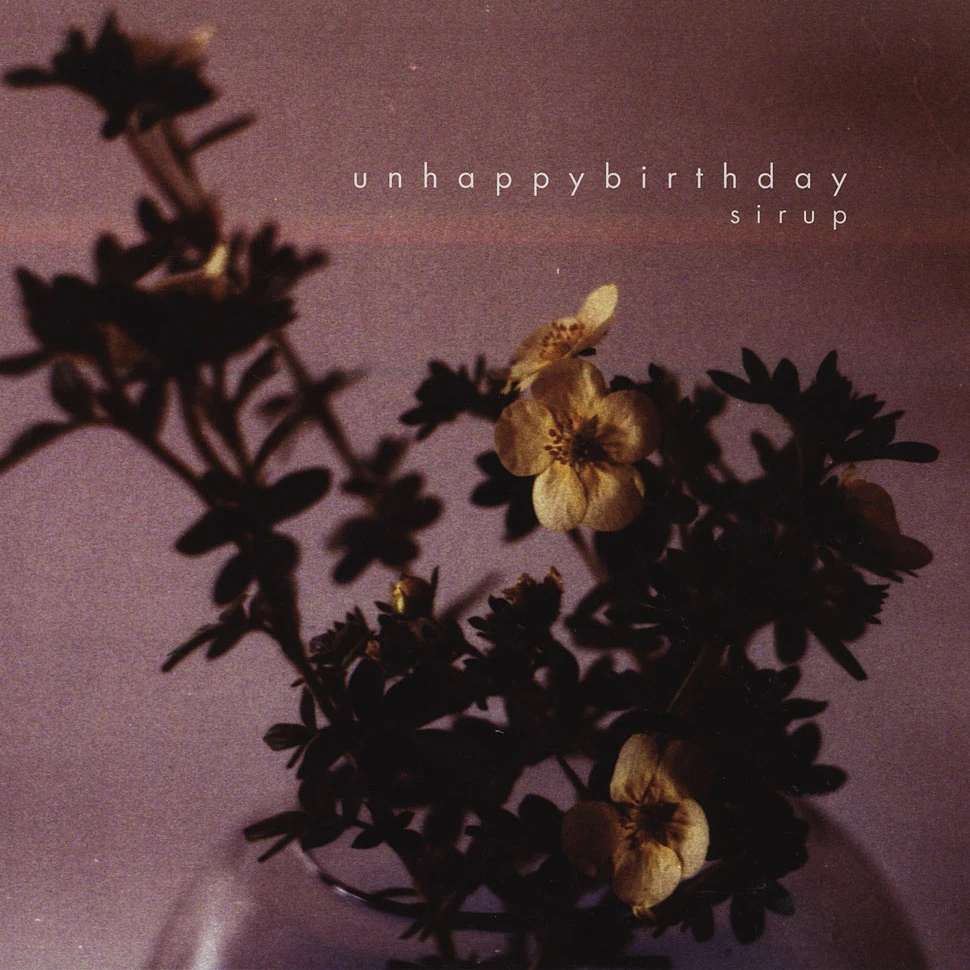 Unhappybirthday - Sirup
