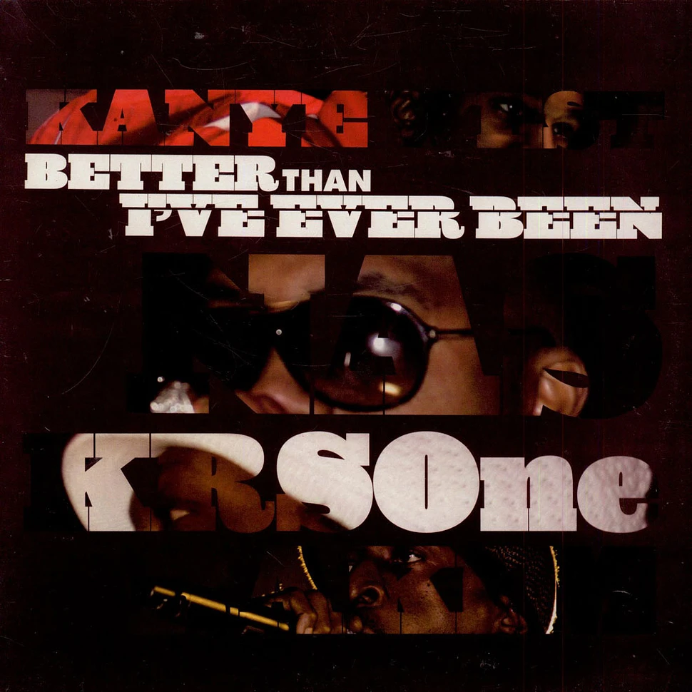 Kanye WestNasKRS-One & Rakim - Better Than I've Ever Been