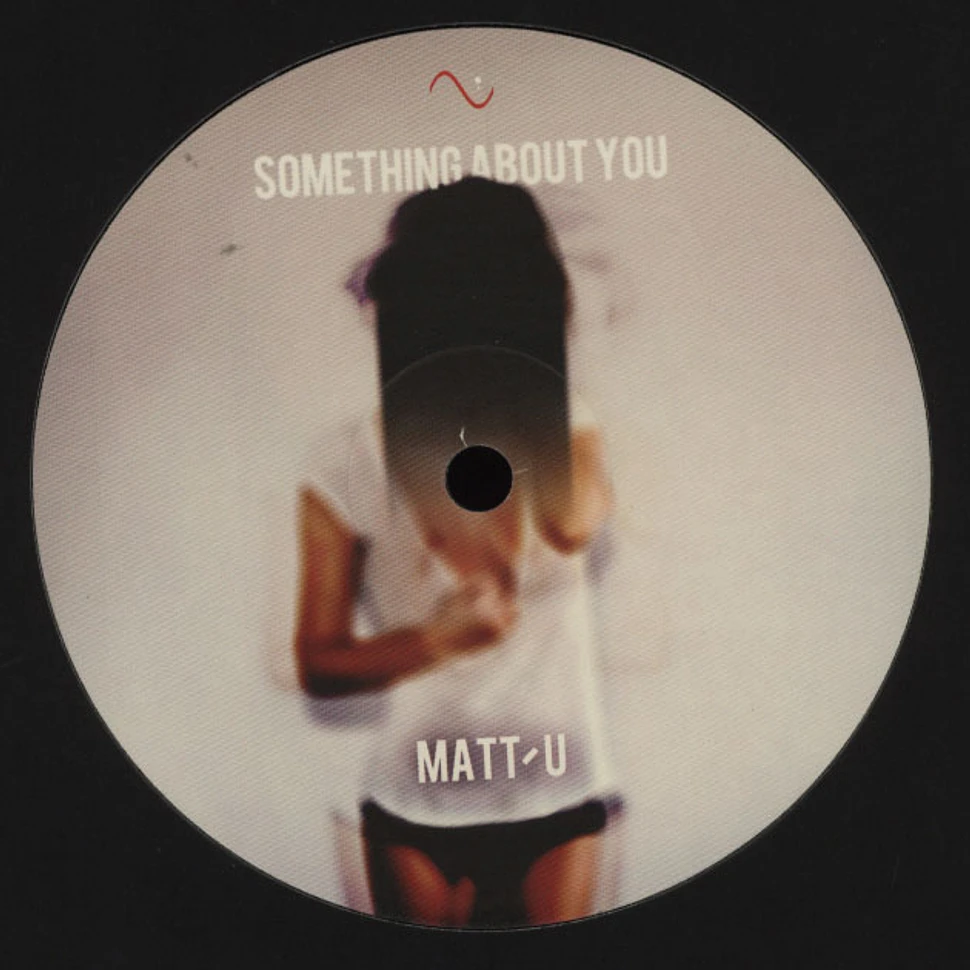 Matt U - Something About You