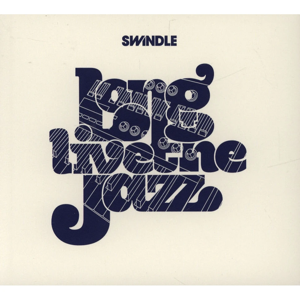Swindle - Long Live The Jazz