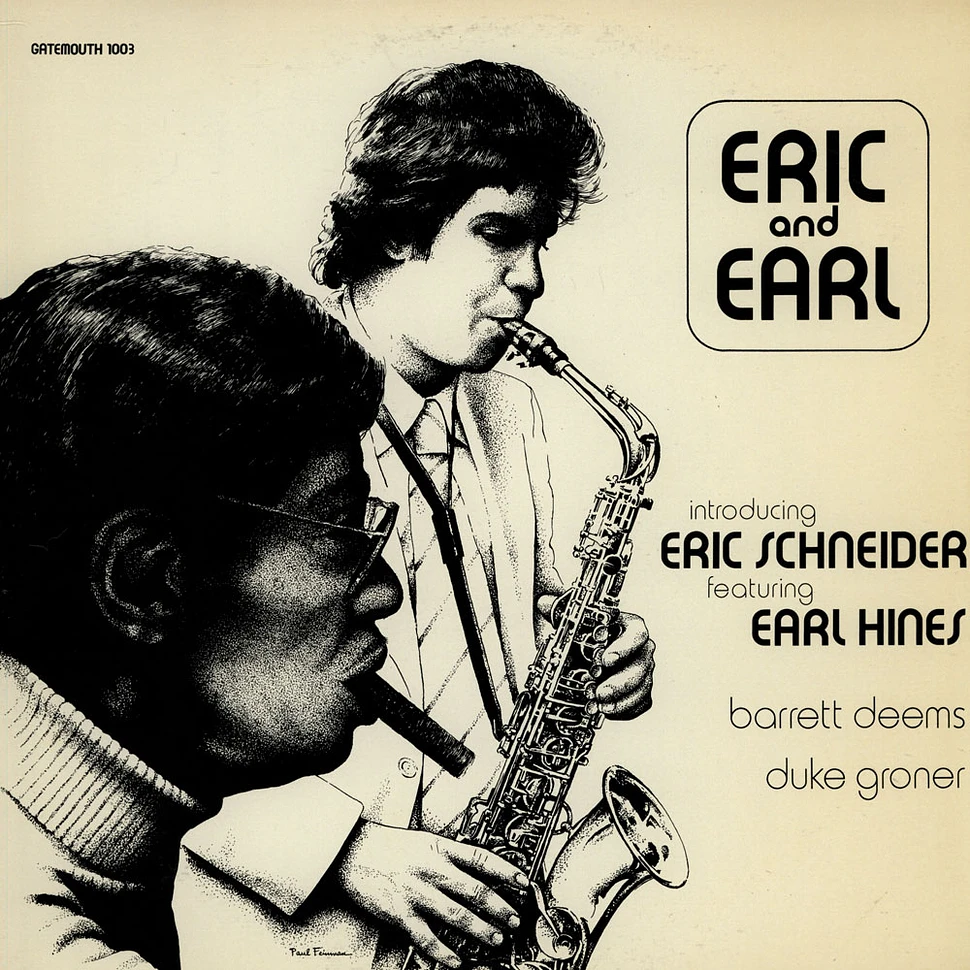 Eric Schneider Featuring Earl Hines, Barrett Deems, Duke Groner - Eric And Earl