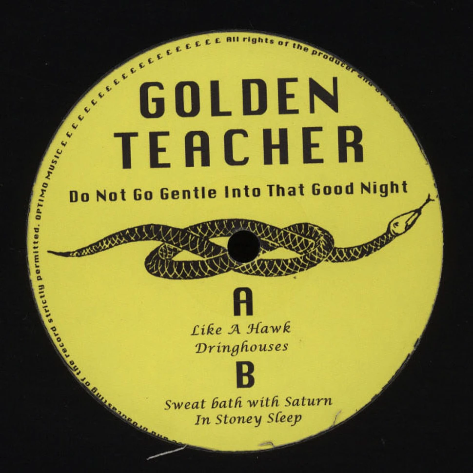 Golden Teacher - Do Not Go Gently Into That Good Night