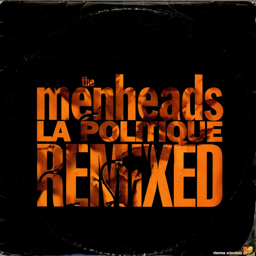 The Menheads - La Politique Remixed