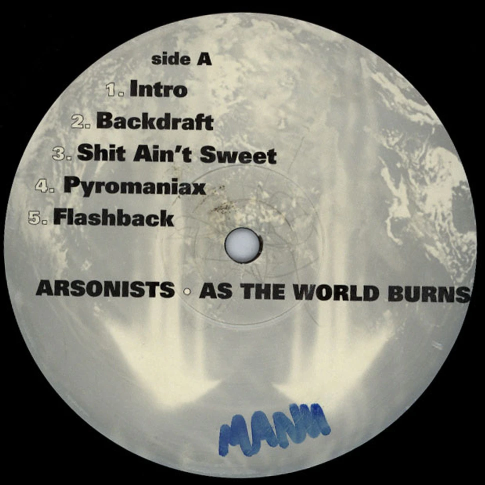 The Arsonists - As The World Burns