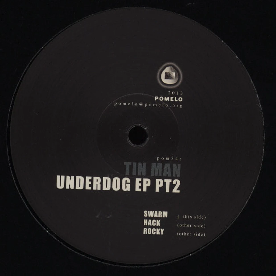 Tin Man - Underdog EP Pt.2