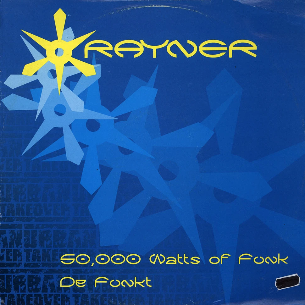 Rayner - 50,000 Watts Of Funk / De Funkt