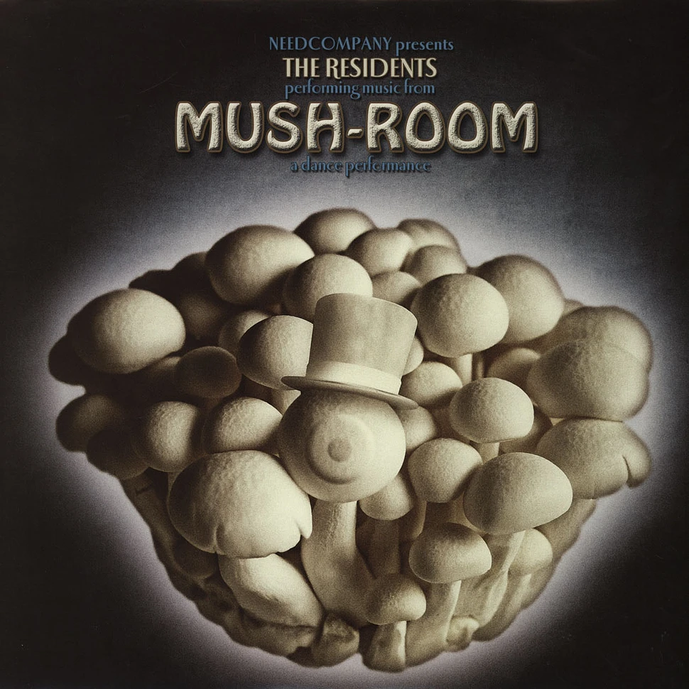 Residents - Mush-Room