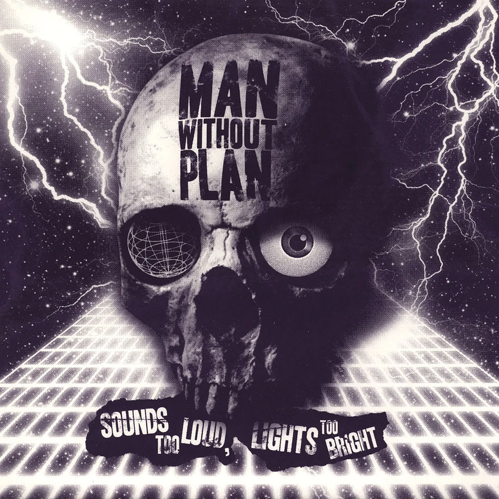 Man Without Plan - Sounds Too Loud Lights Too Bright