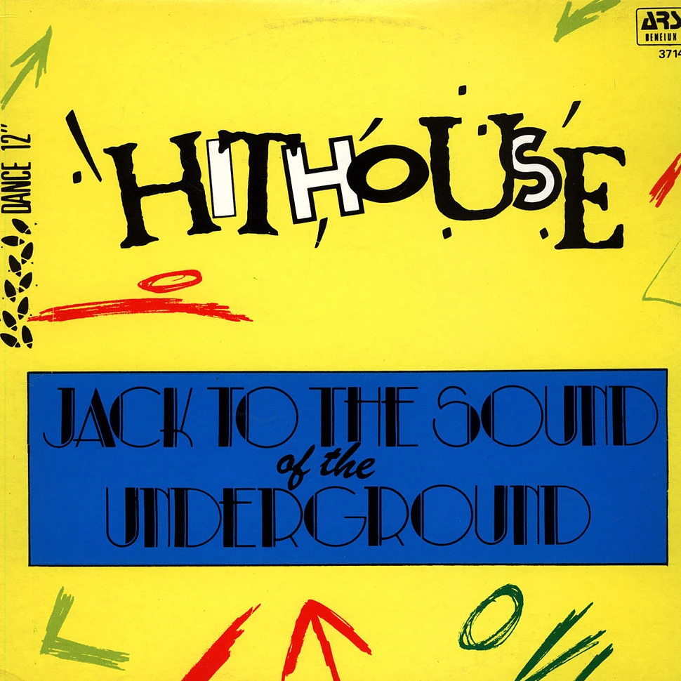 Hithouse - Jack To The Sound Of The Underground
