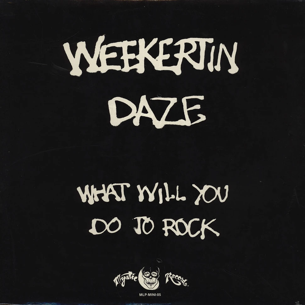 Weekertn Daze - What Will You Do To Rock