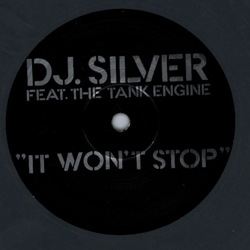 DJ Silver Feat. The Tank Engine - It Won't Stop