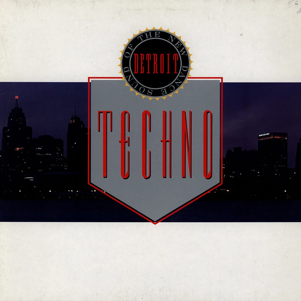 V.A. - Techno · The New Dance Sound Of Detroit