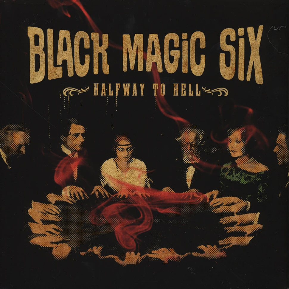 Black Magic Six - Halfway To Hell