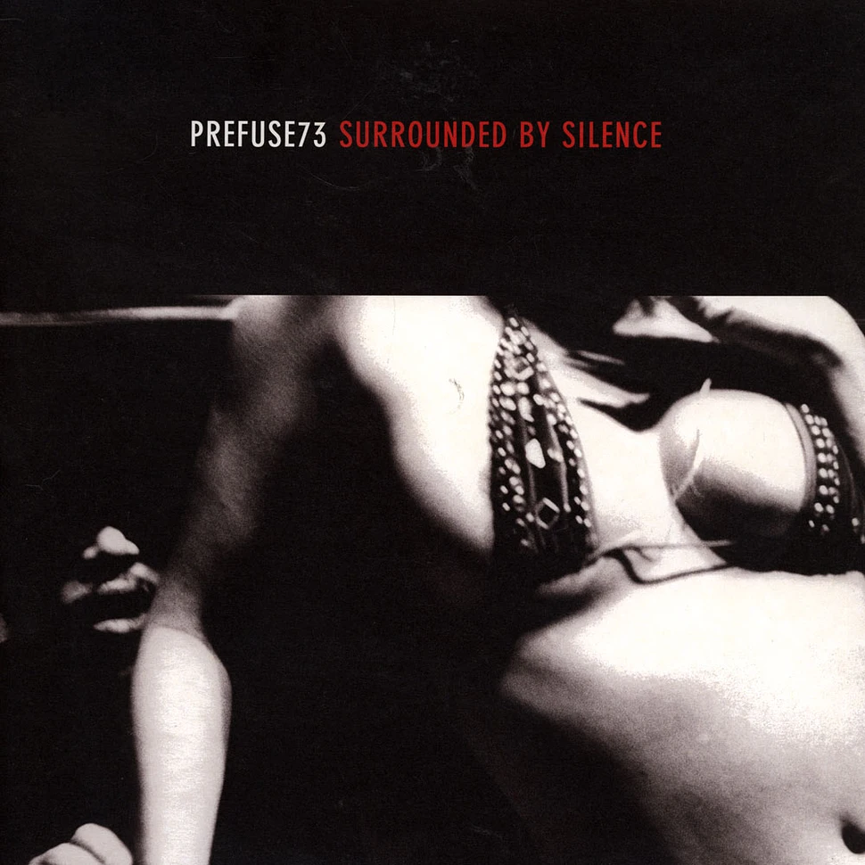 Prefuse 73 - Surrounded By Silence