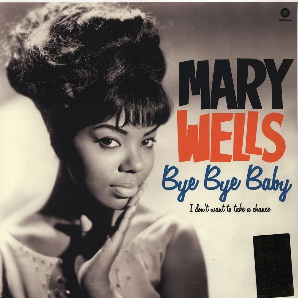 Mary Wells - Bye Bye Baby / I Don't Want To Take A Chance