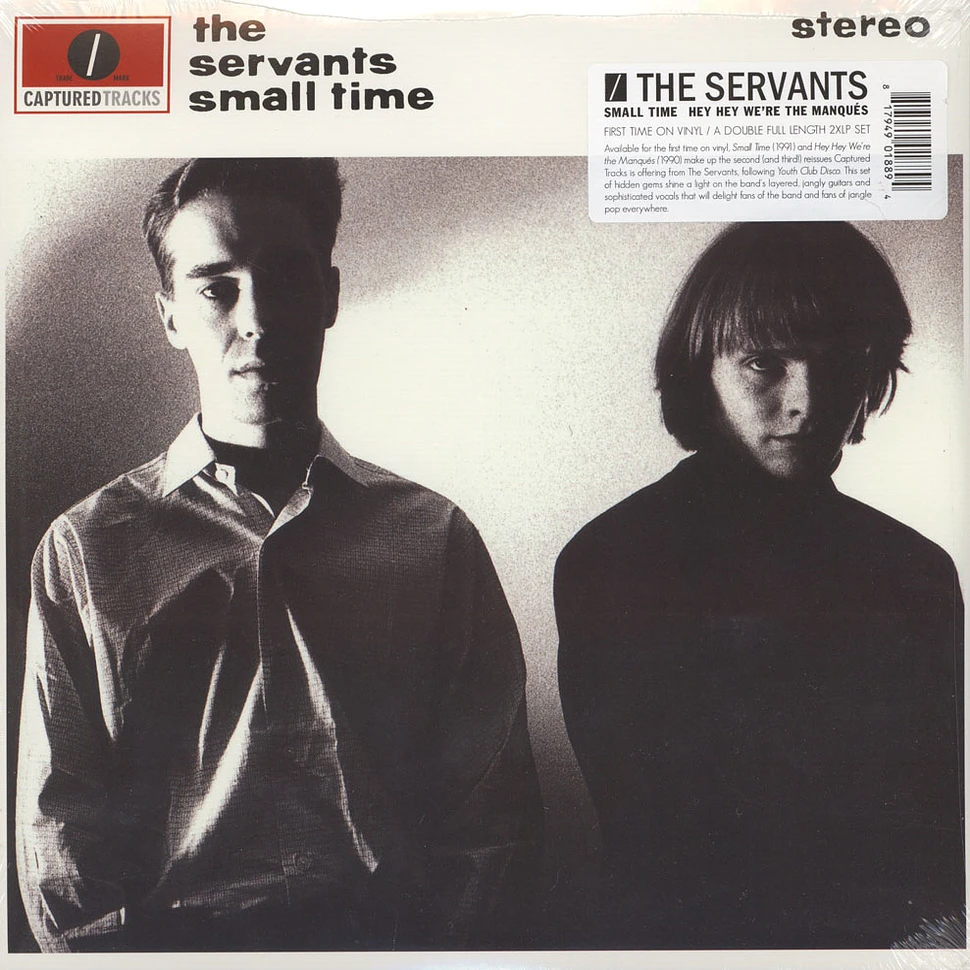 Servants - Small Time & Hey Hey We're The Manques