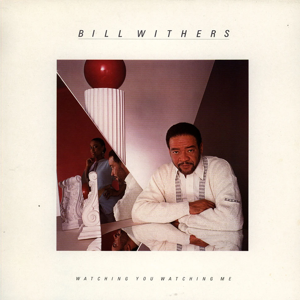 Bill Withers - Watching You Watching Me