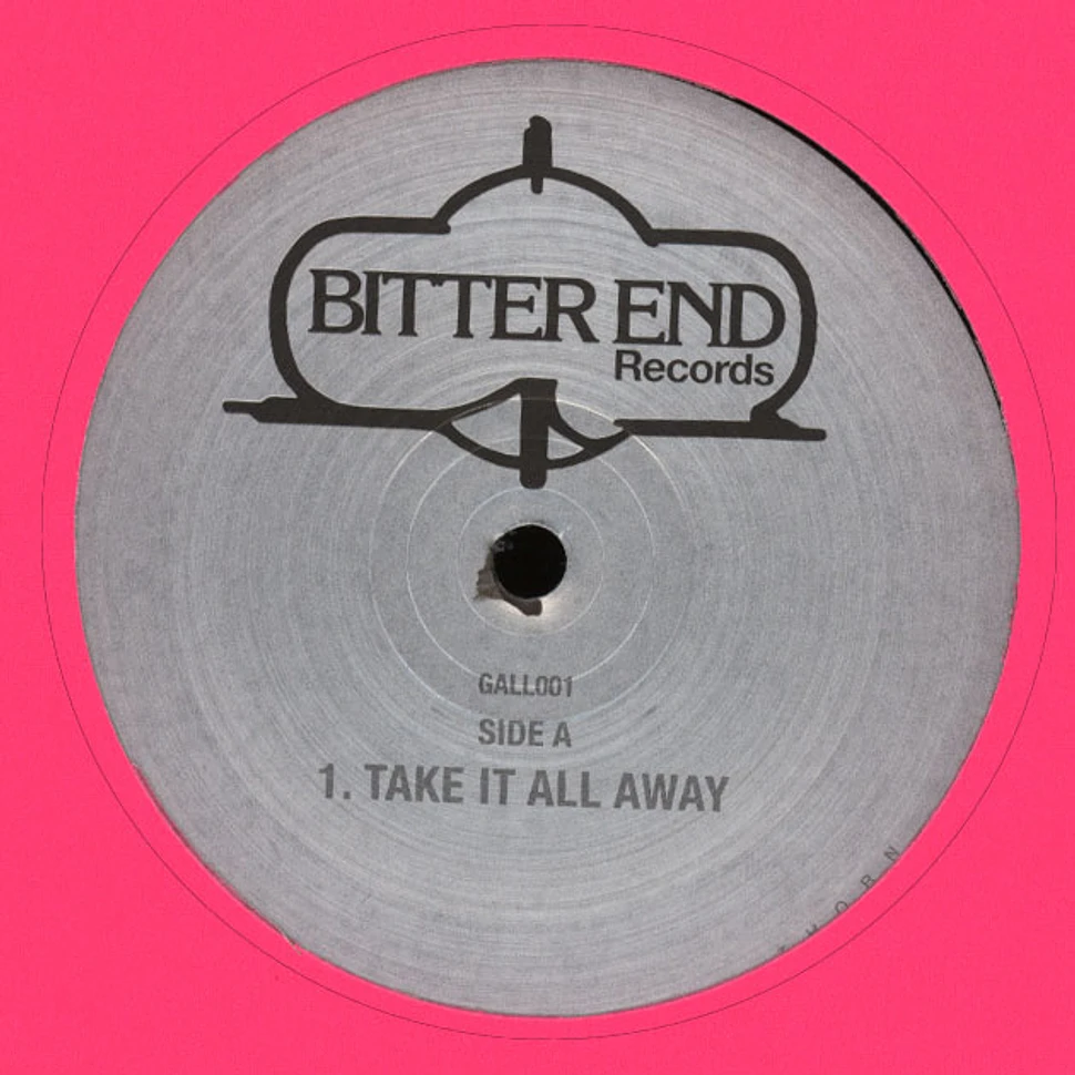 Bitter End - Take It All Away