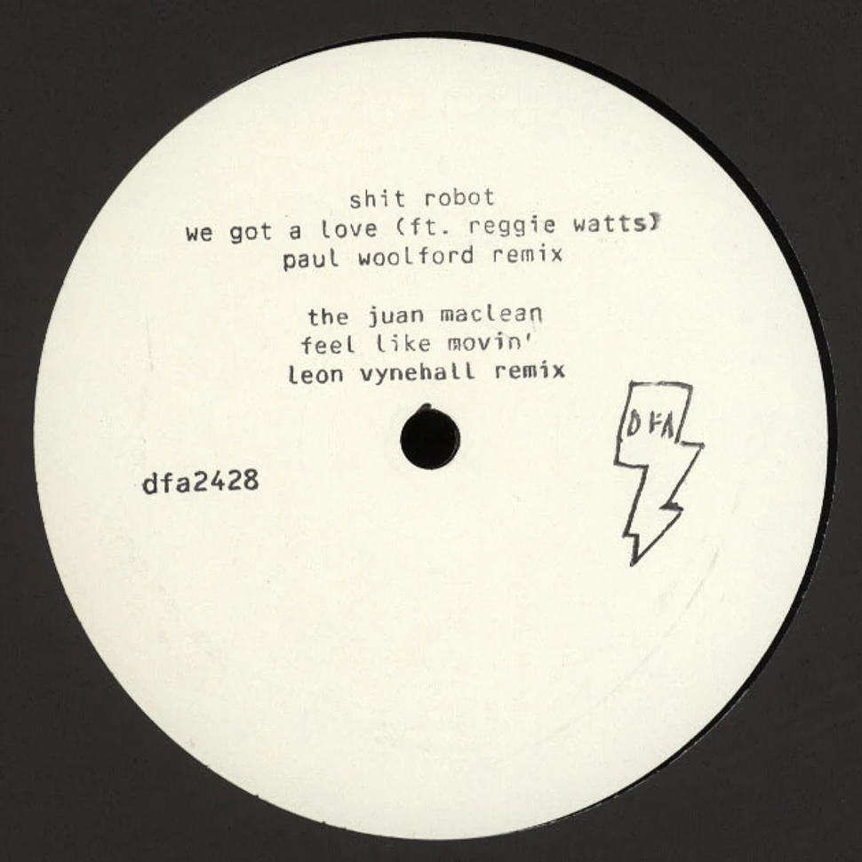 Shit Robot / The Juan Maclean - We Got A Love Remixes