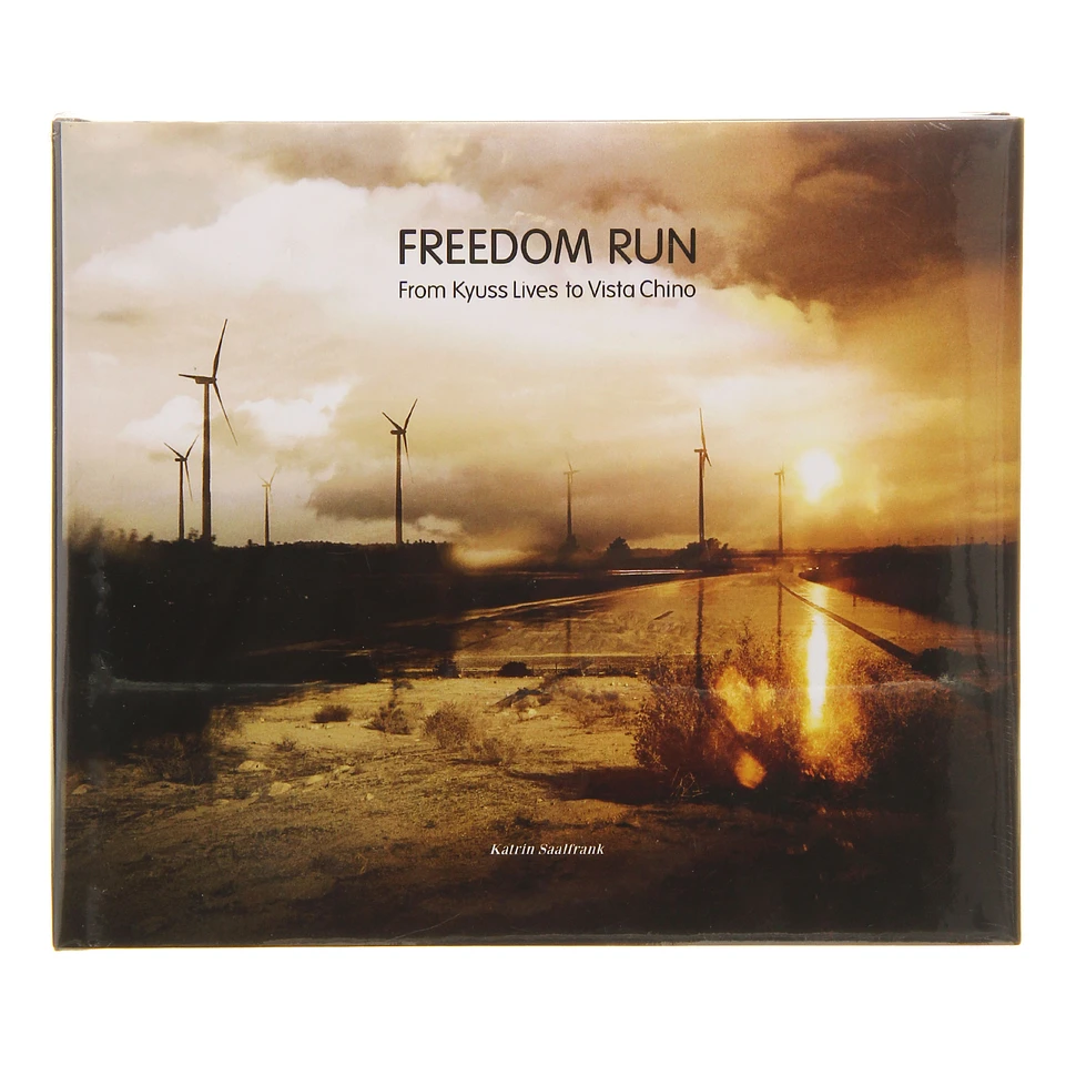 Katrin Saalfrank - Freedom Run - From Kyuss Lives To Vista Chino